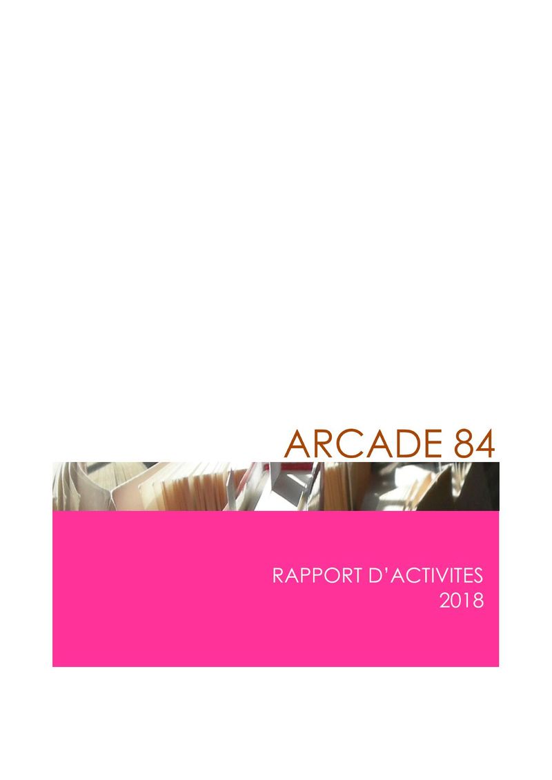 Rapport d'activités ARCADE 84 — 2018