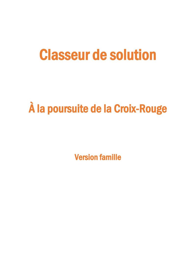 Solution Jeu de piste version famille - À la poursuite de la Croix-Rouge